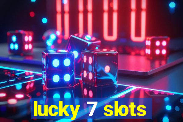 lucky 7 slots