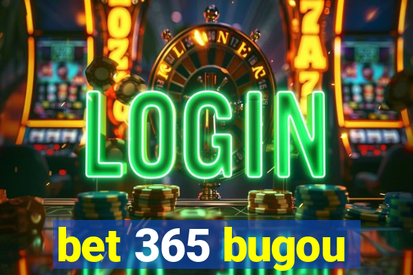 bet 365 bugou