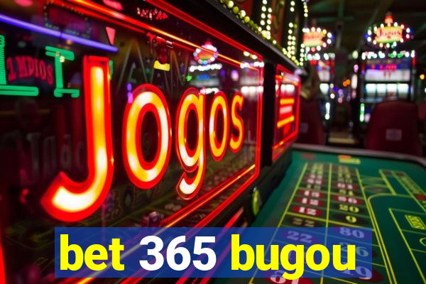 bet 365 bugou