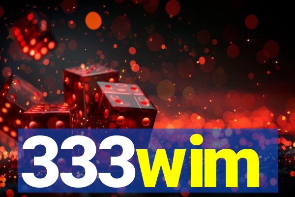 333wim