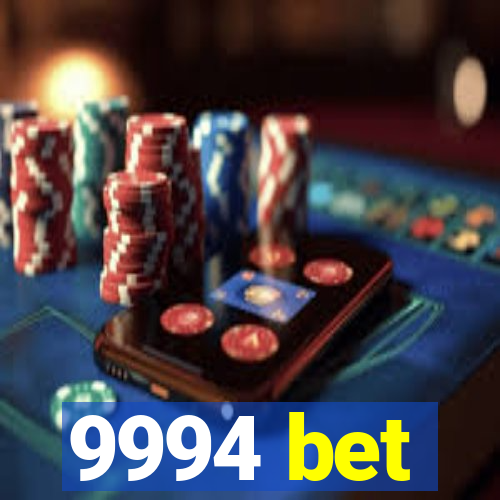 9994 bet