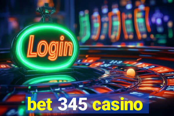 bet 345 casino