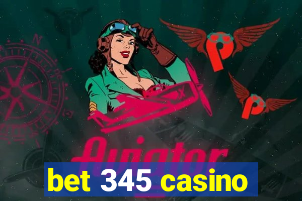 bet 345 casino