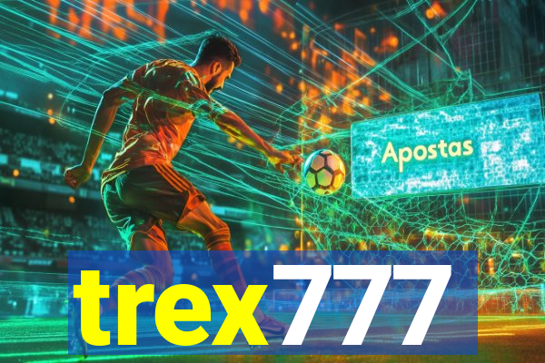 trex777