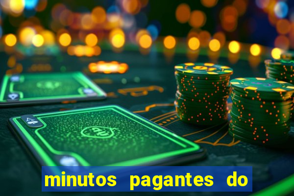 minutos pagantes do fortune tiger hoje