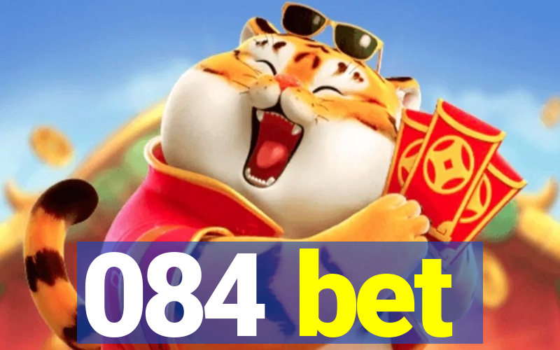 084 bet