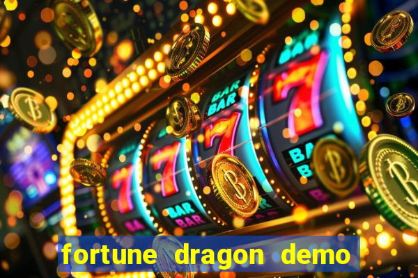 fortune dragon demo ganho certo