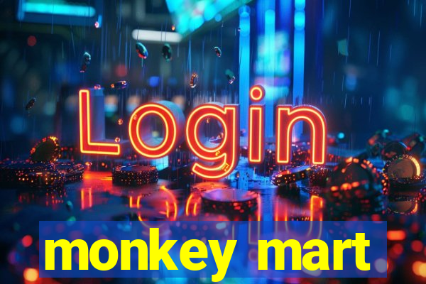 monkey mart