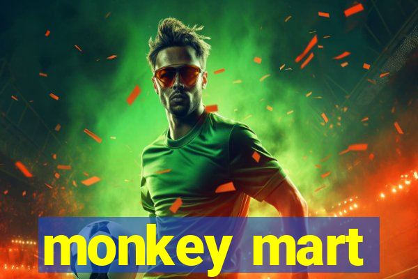 monkey mart