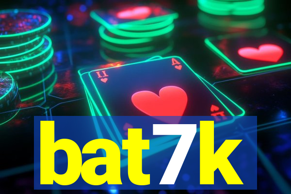 bat7k