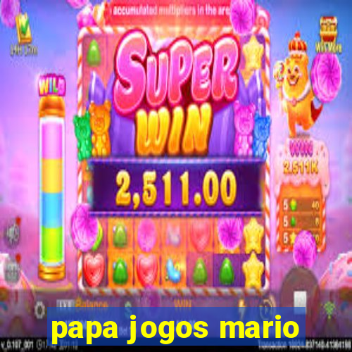 papa jogos mario