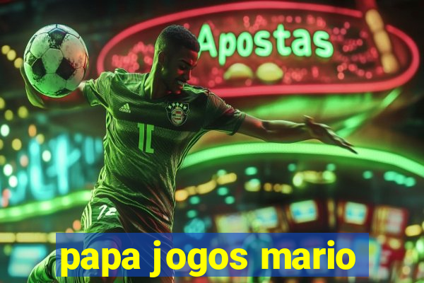 papa jogos mario