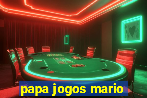 papa jogos mario