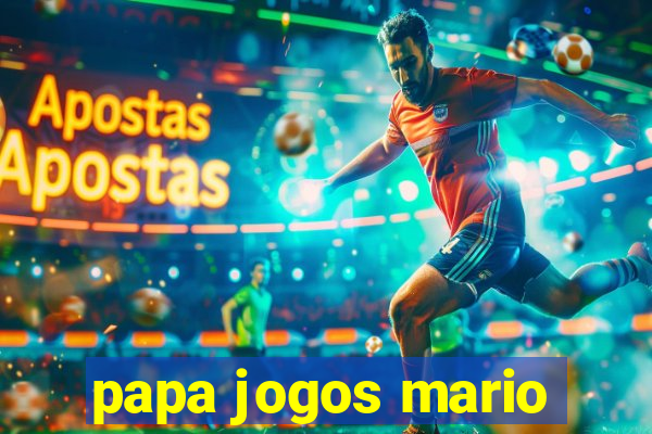 papa jogos mario