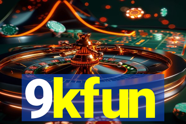 9kfun