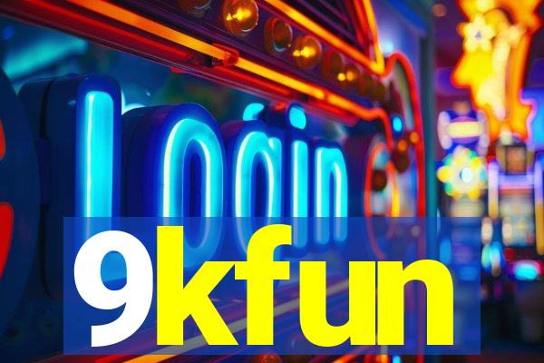 9kfun