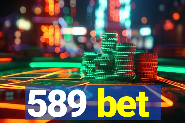 589 bet