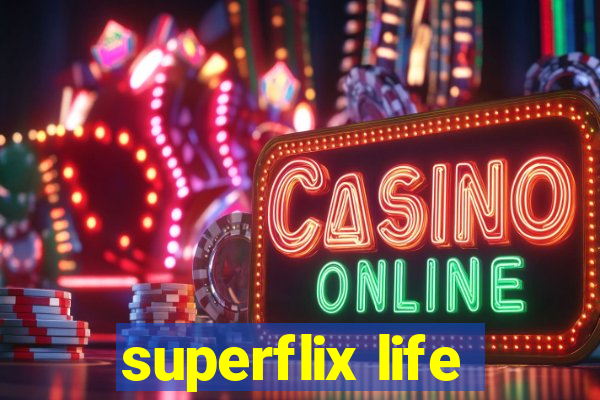 superflix life