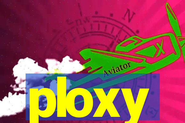 ploxy