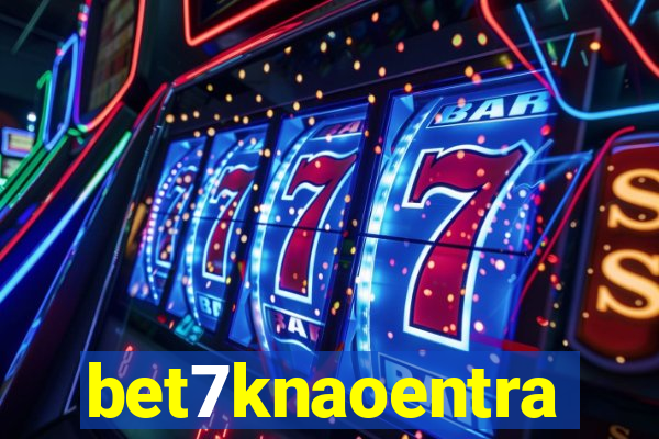 bet7knaoentra