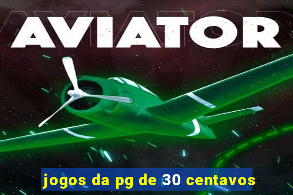 jogos da pg de 30 centavos