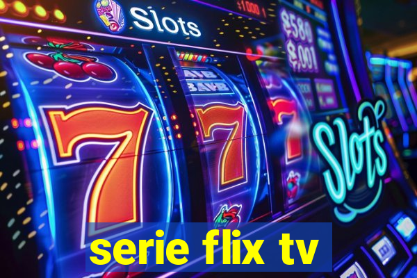 serie flix tv