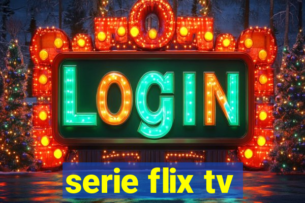 serie flix tv