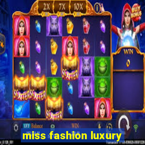 miss fashion luxury