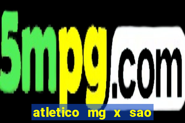 atletico mg x sao paulo futemax