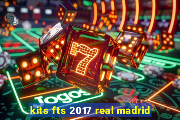 kits fts 2017 real madrid