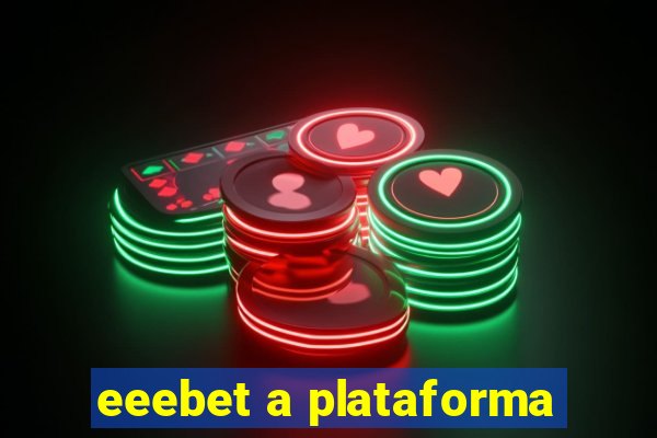 eeebet a plataforma