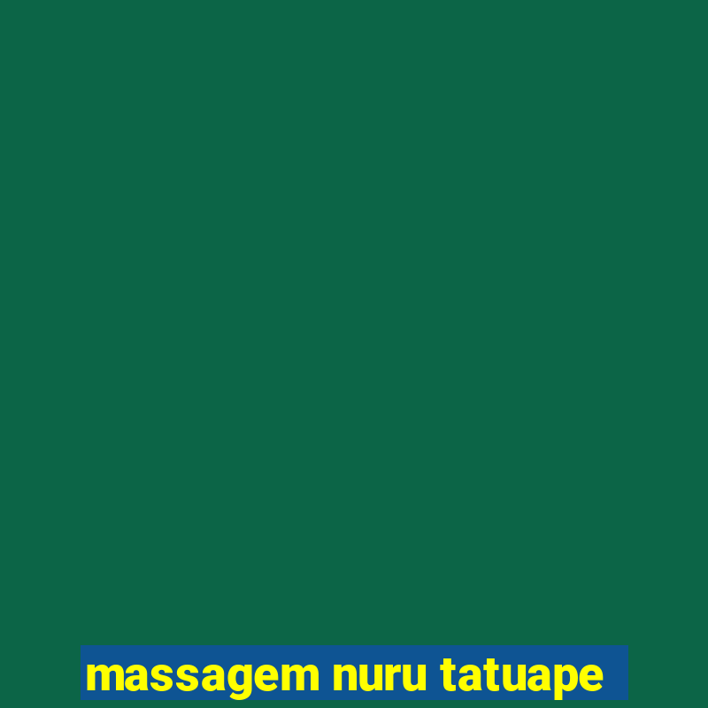 massagem nuru tatuape