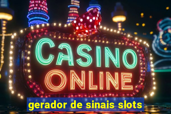 gerador de sinais slots