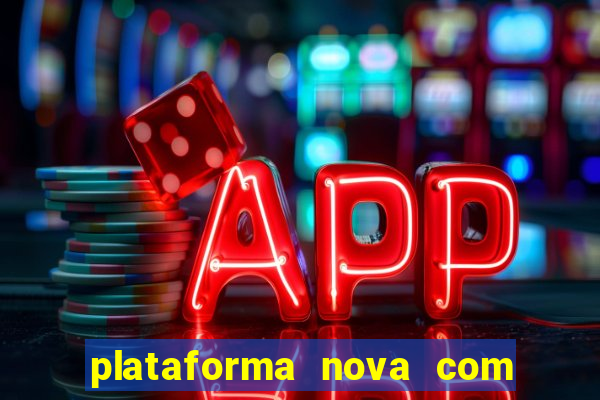 plataforma nova com b么nus de cadastro plataforma com bonus de cadastro facebook