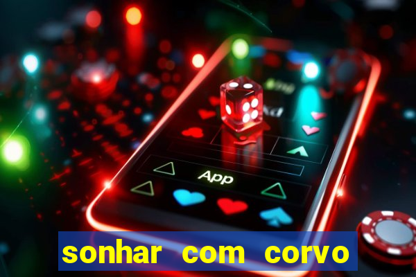 sonhar com corvo preto atacando