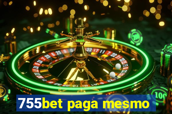 755bet paga mesmo