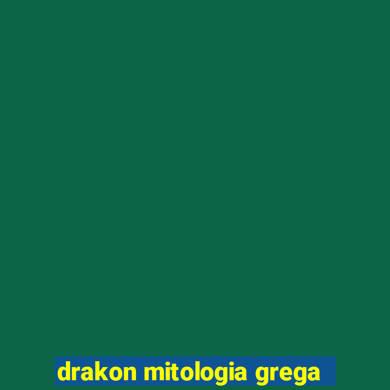 drakon mitologia grega