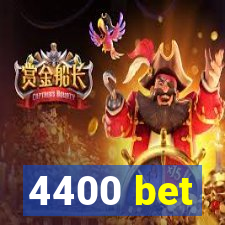 4400 bet