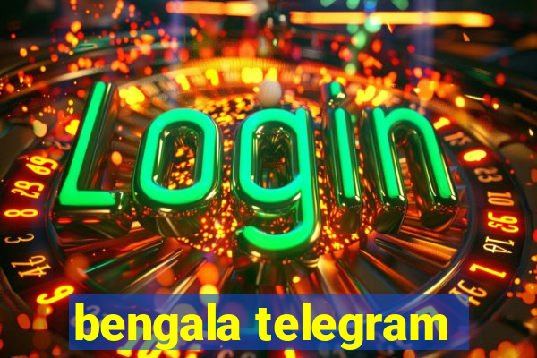 bengala telegram