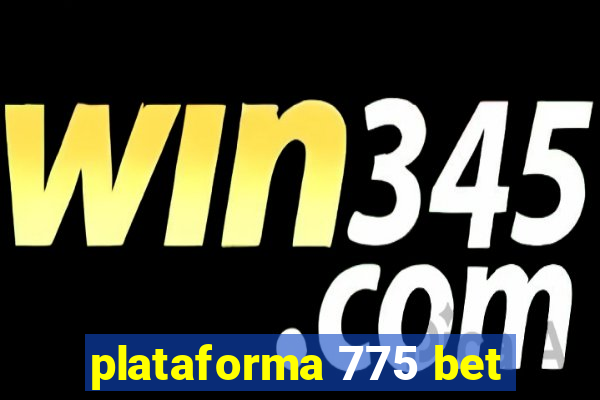 plataforma 775 bet