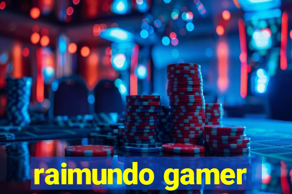 raimundo gamer