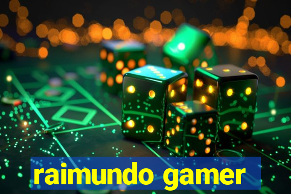 raimundo gamer