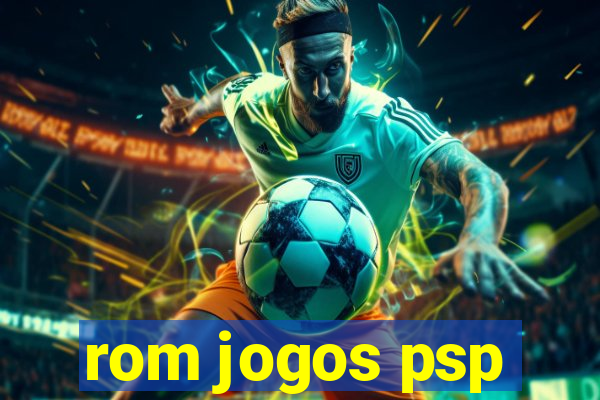 rom jogos psp