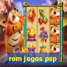 rom jogos psp