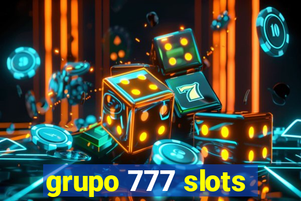 grupo 777 slots