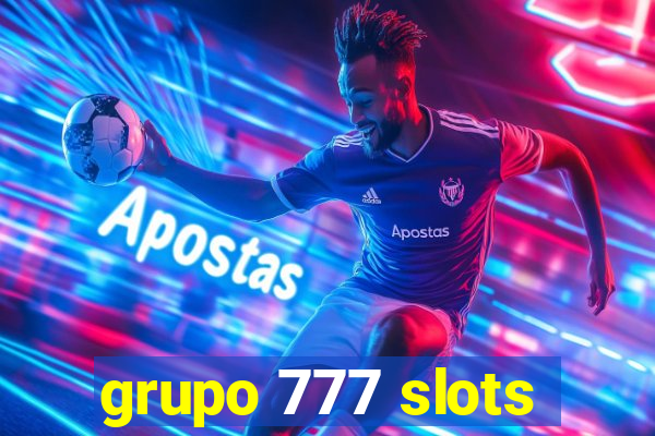 grupo 777 slots