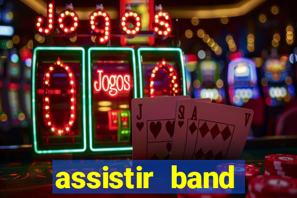 assistir band sports gratis