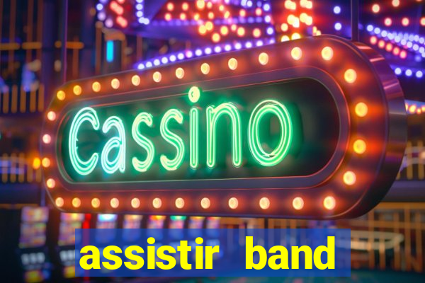 assistir band sports gratis