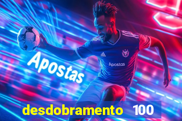 desdobramento 100 dezenas em apenas 6 jogos