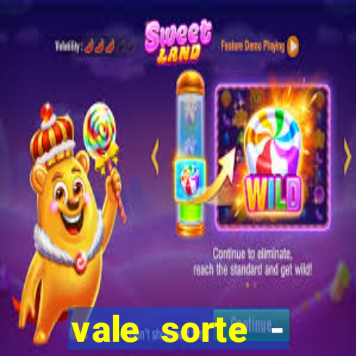 vale sorte - resultado hoje